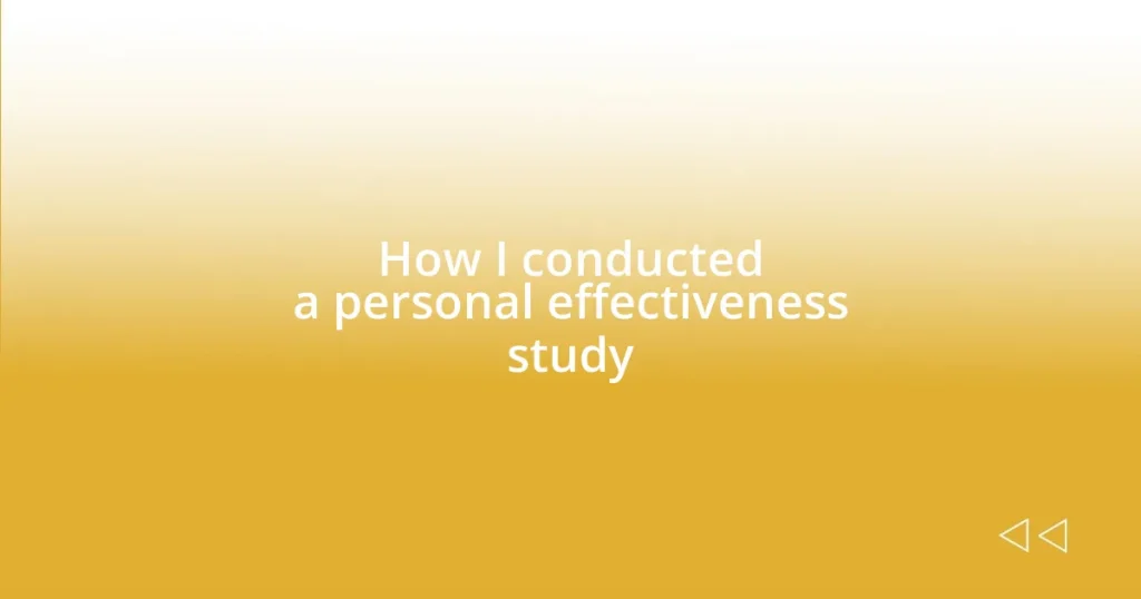 How I conducted a personal effectiveness study