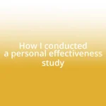 How I conducted a personal effectiveness study