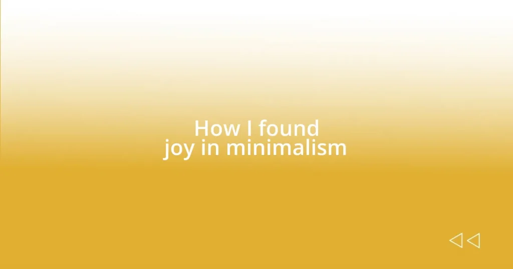 How I found joy in minimalism