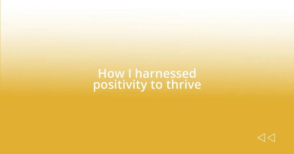 How I harnessed positivity to thrive