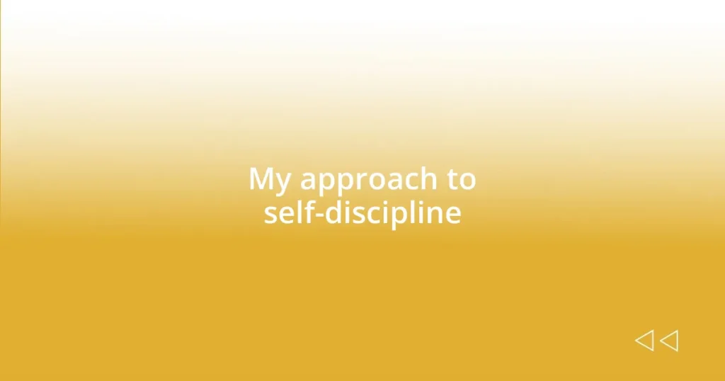 My approach to self-discipline