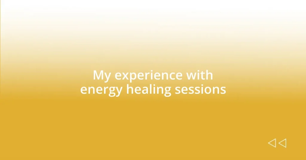 My experience with energy healing sessions