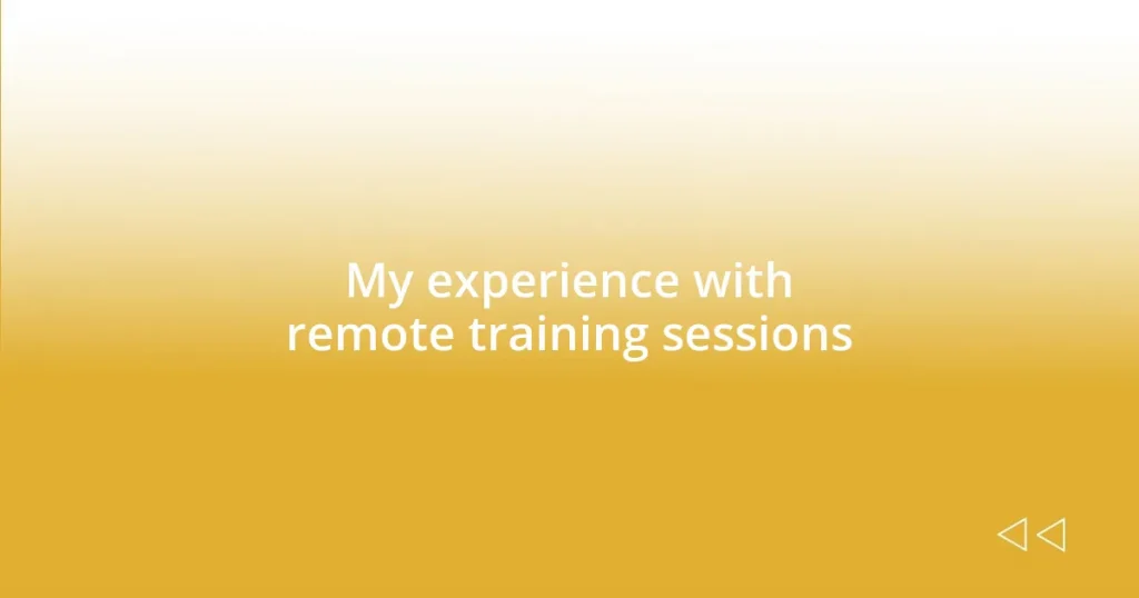 My experience with remote training sessions