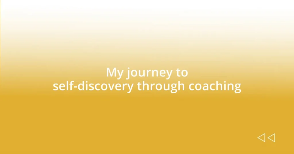 My journey to self-discovery through coaching