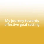 My journey towards effective goal setting