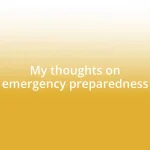 My thoughts on emergency preparedness