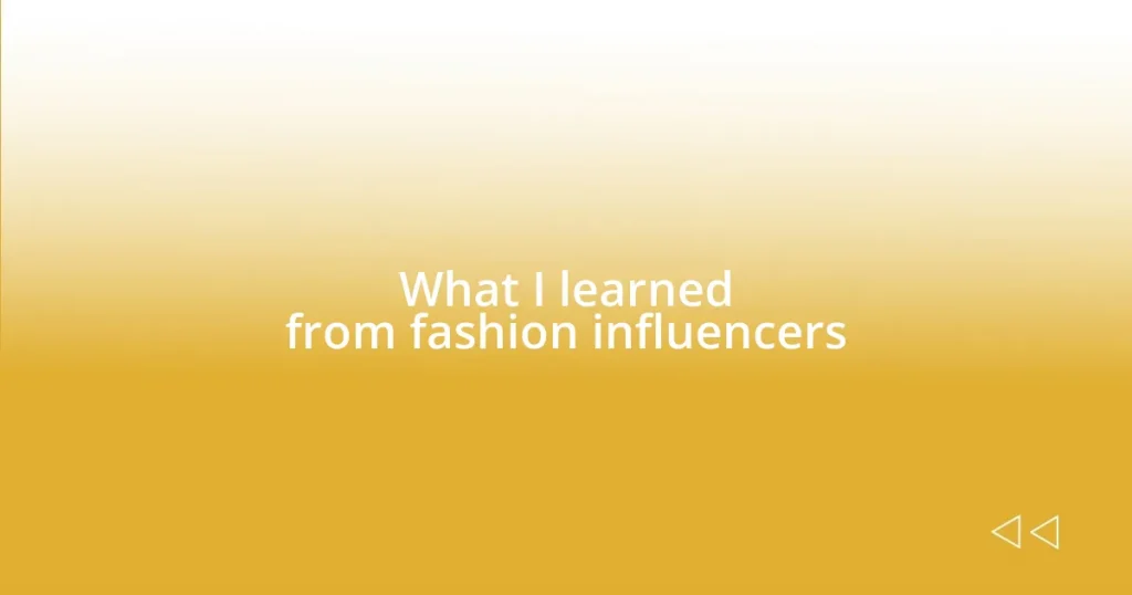 What I learned from fashion influencers