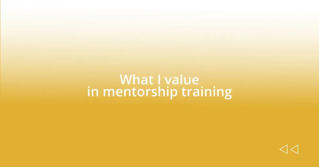 What I value in mentorship training