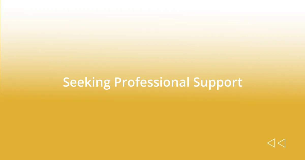 Seeking Professional Support