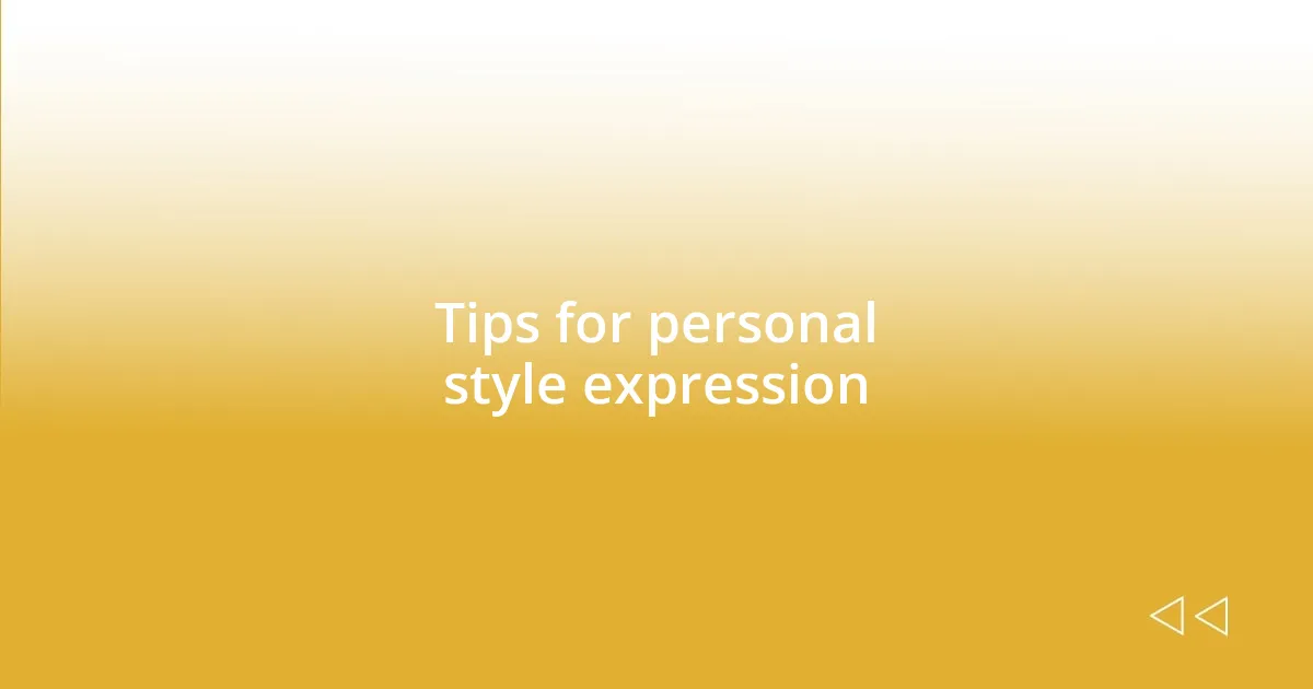 Tips for personal style expression