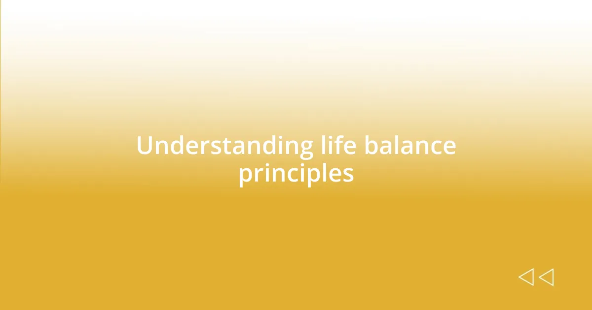 Understanding life balance principles