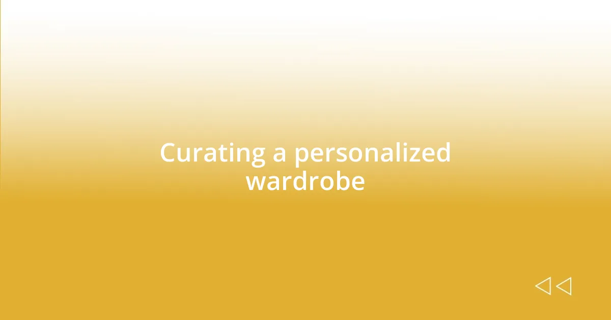 Curating a personalized wardrobe