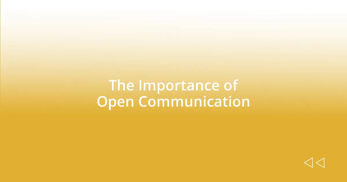 The Importance of Open Communication