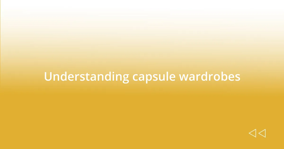 Understanding capsule wardrobes