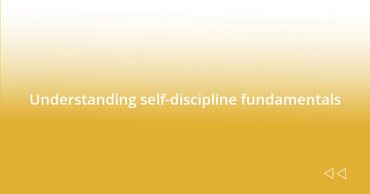 Understanding self-discipline fundamentals