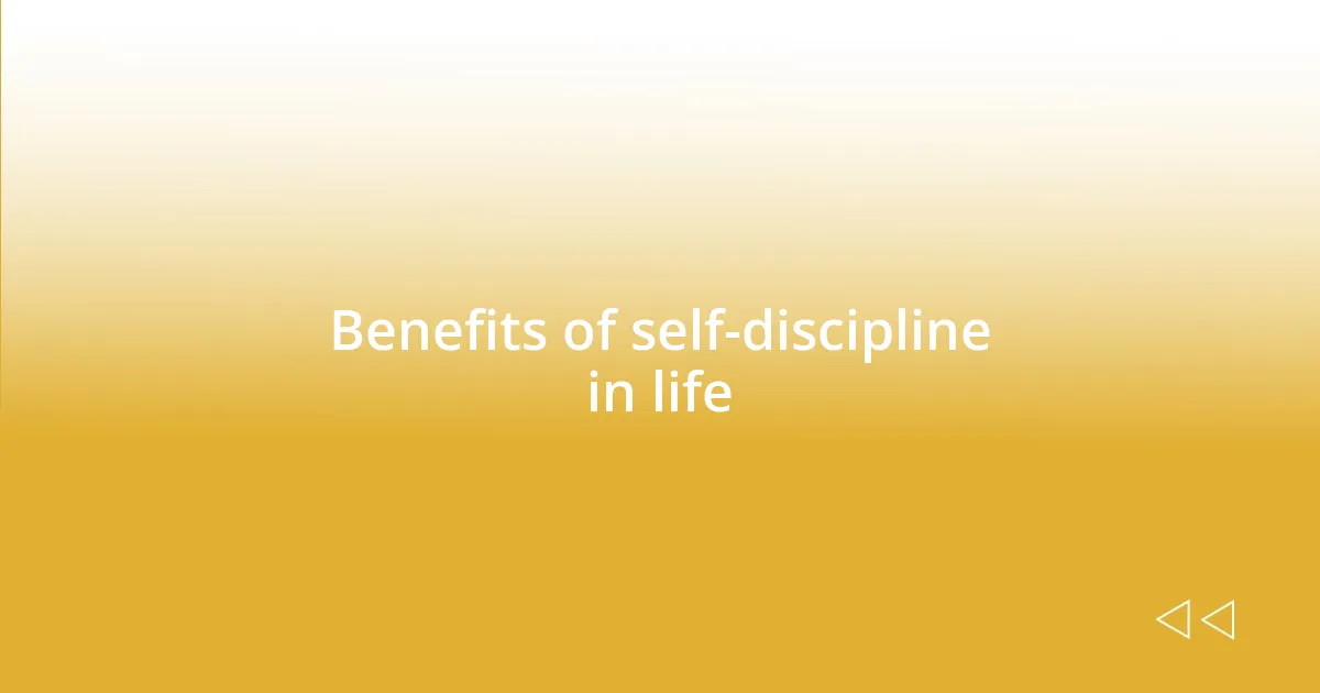 Benefits of self-discipline in life