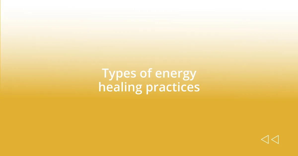 Types of energy healing practices