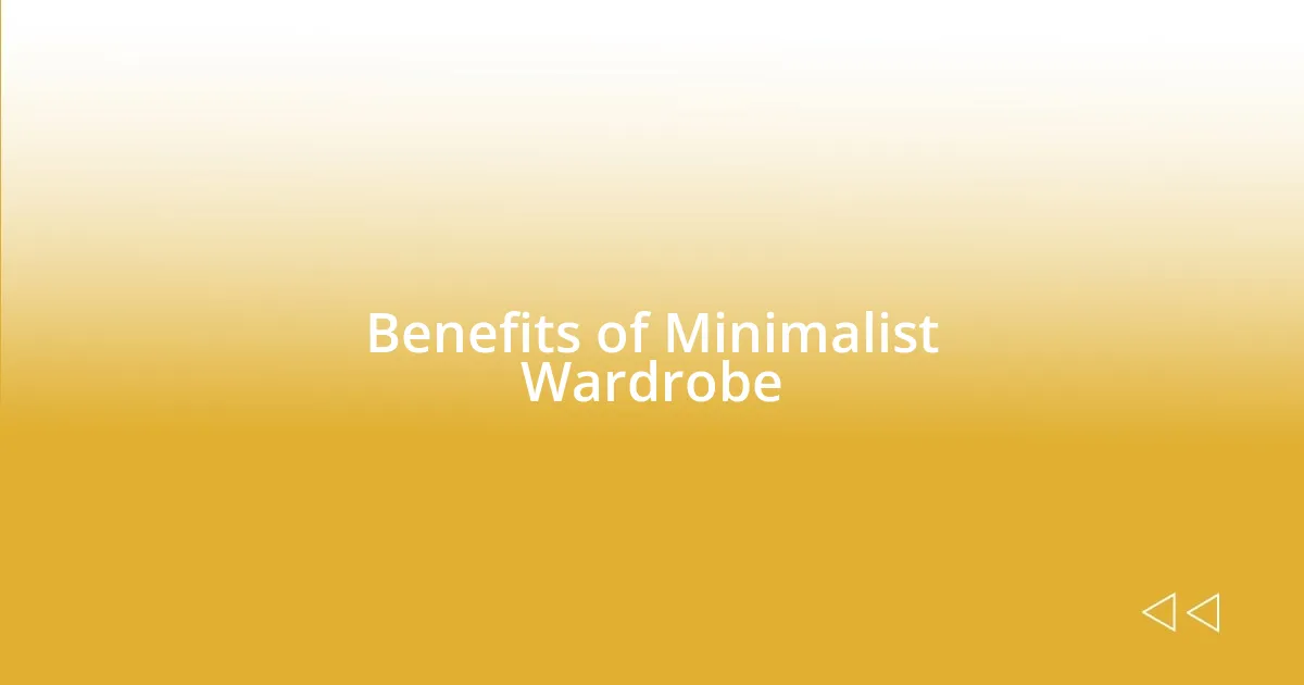 Benefits of Minimalist Wardrobe