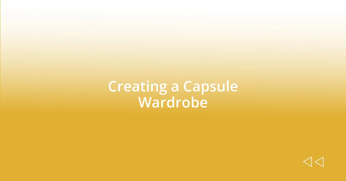 Creating a Capsule Wardrobe