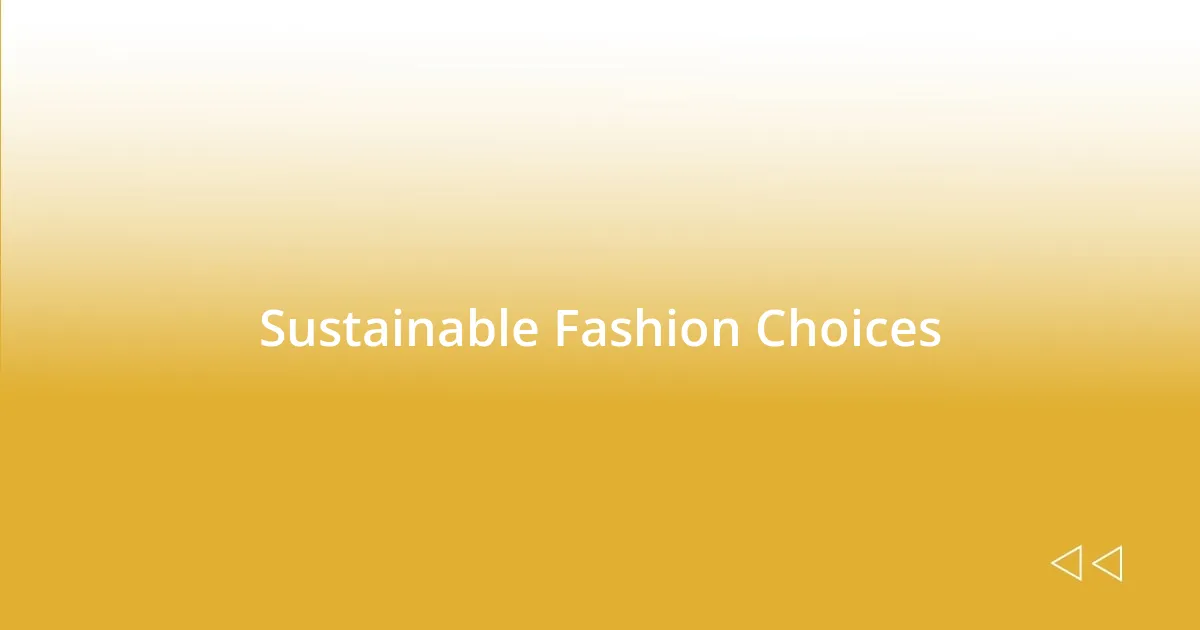 Sustainable Fashion Choices