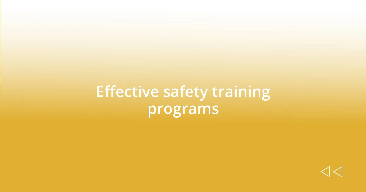 Effective safety training programs