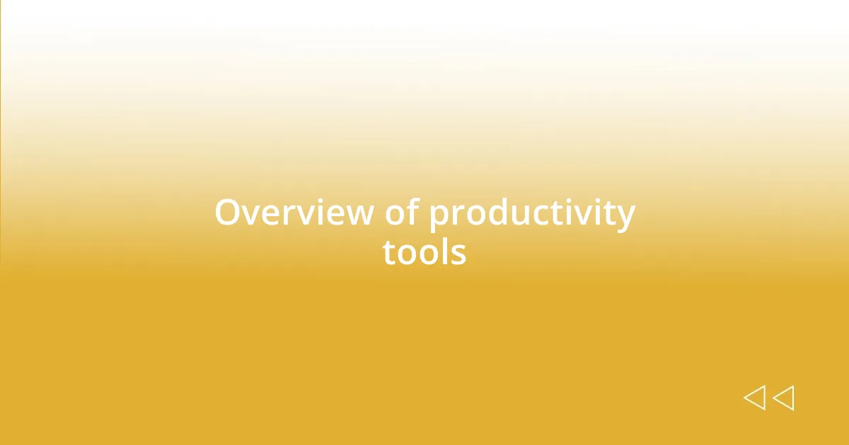 Overview of productivity tools