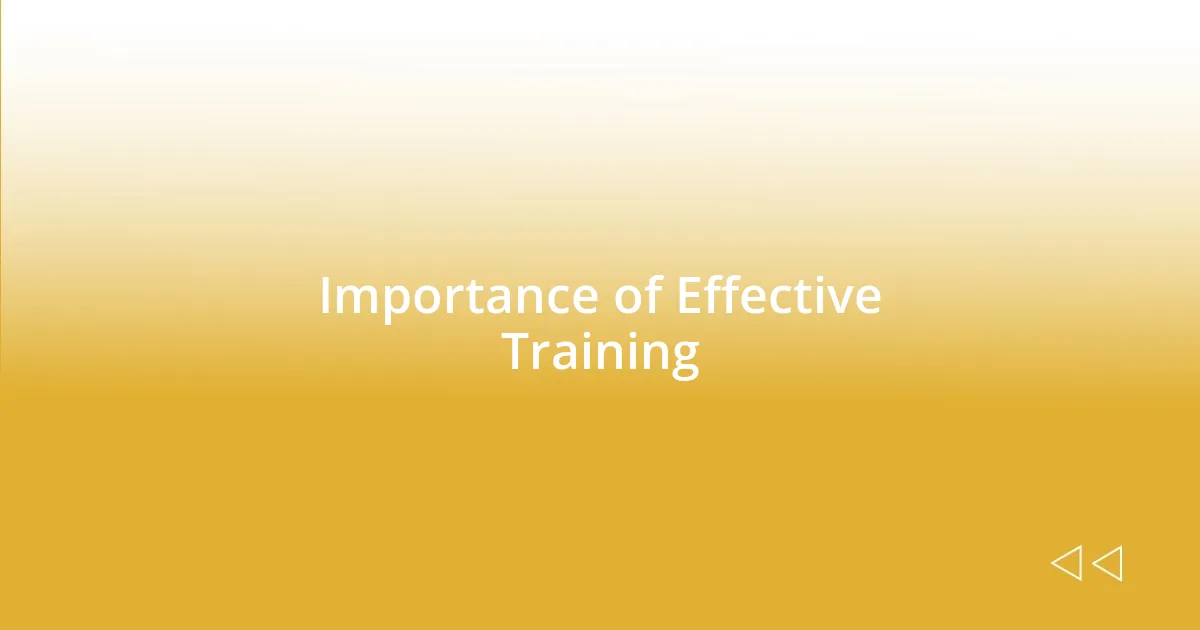 Importance of Effective Training