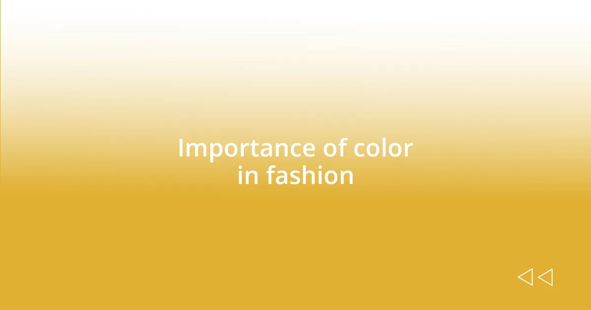 Importance of color in fashion