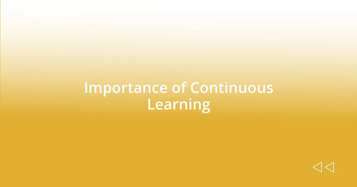 Importance of Continuous Learning