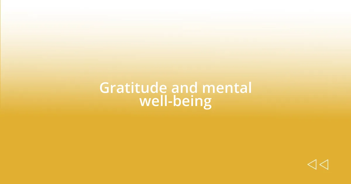 Gratitude and mental well-being