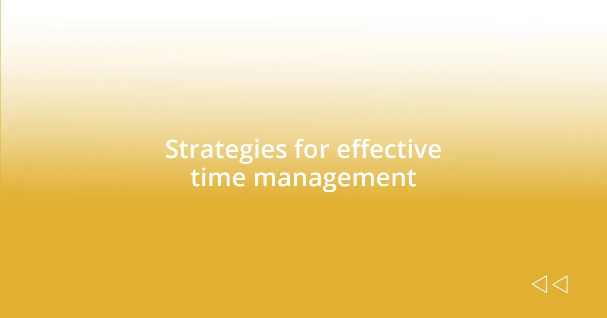 Strategies for effective time management