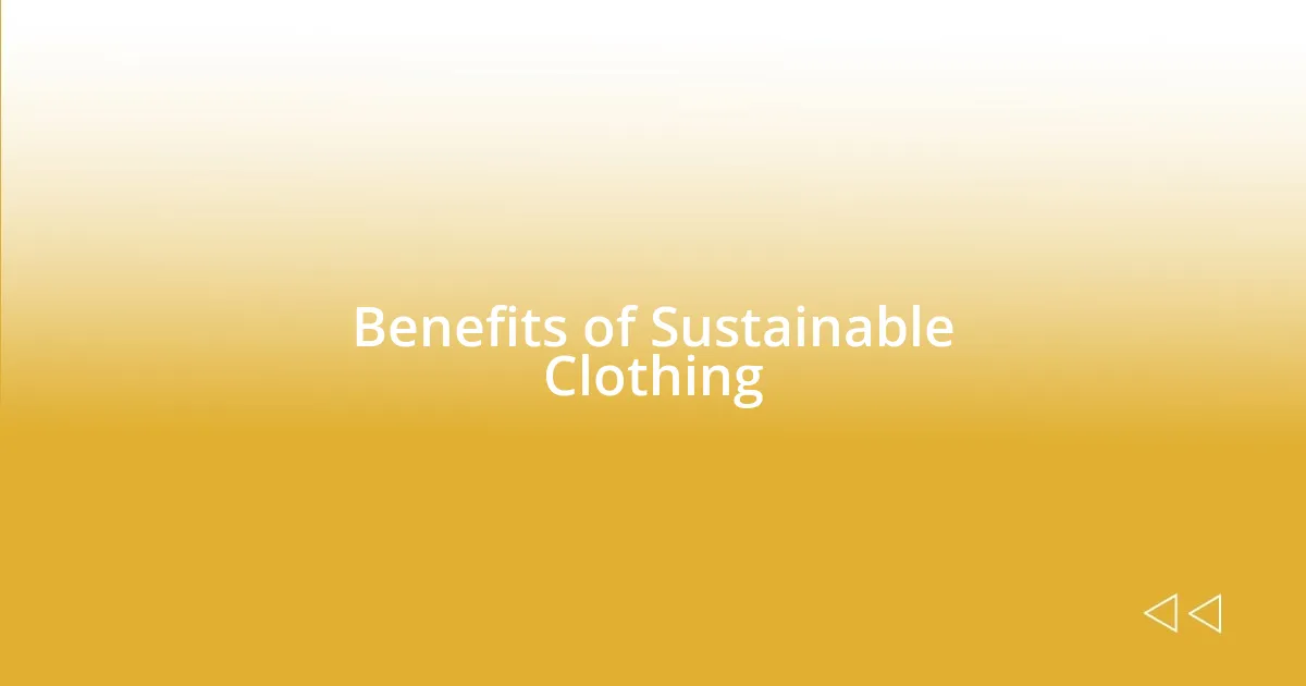 Benefits of Sustainable Clothing