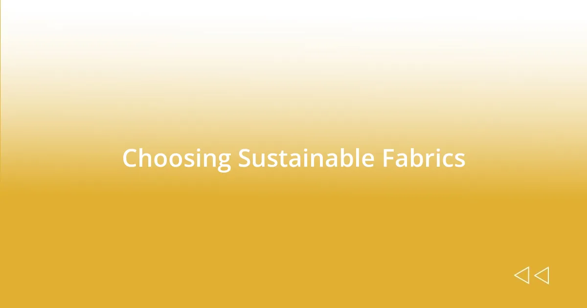 Choosing Sustainable Fabrics