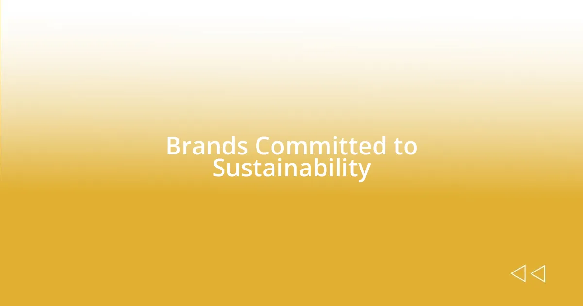 Brands Committed to Sustainability