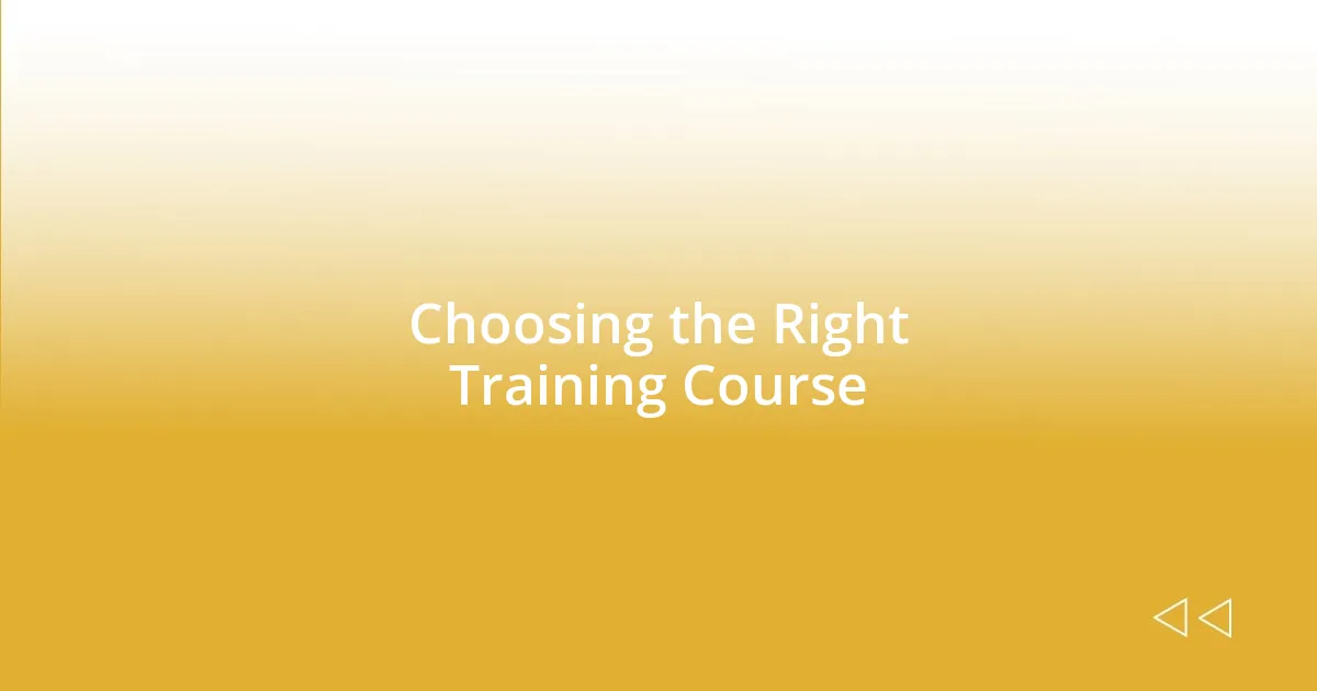 Choosing the Right Training Course