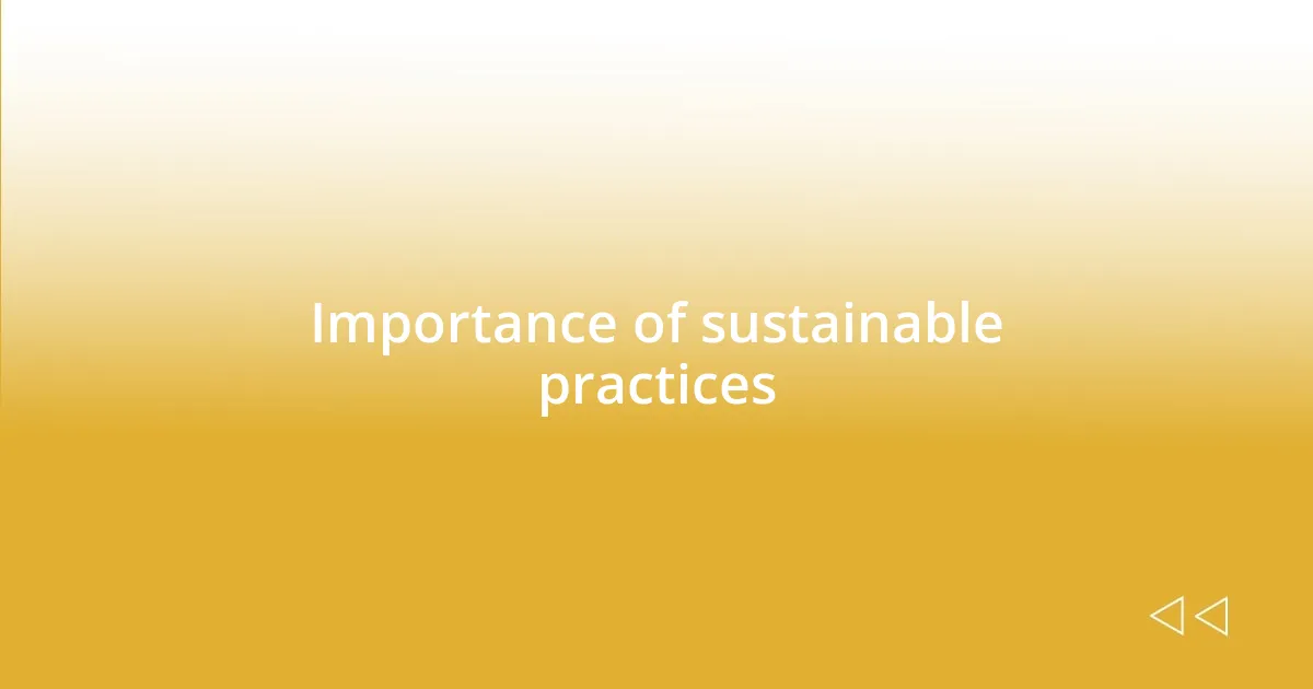 Importance of sustainable practices