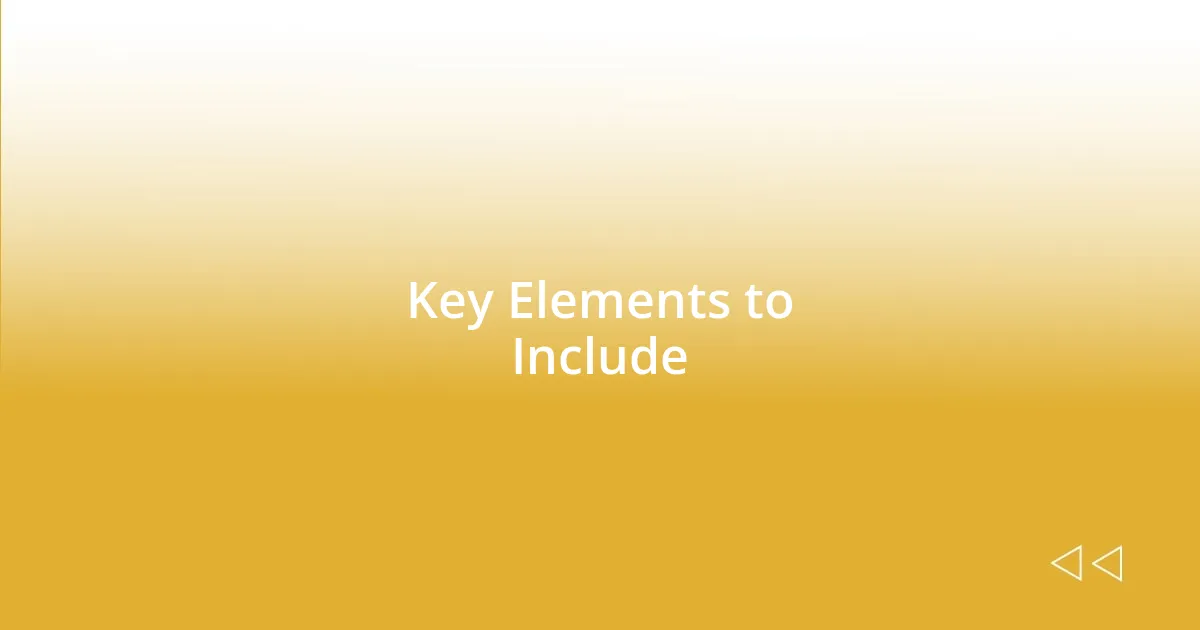 Key Elements to Include