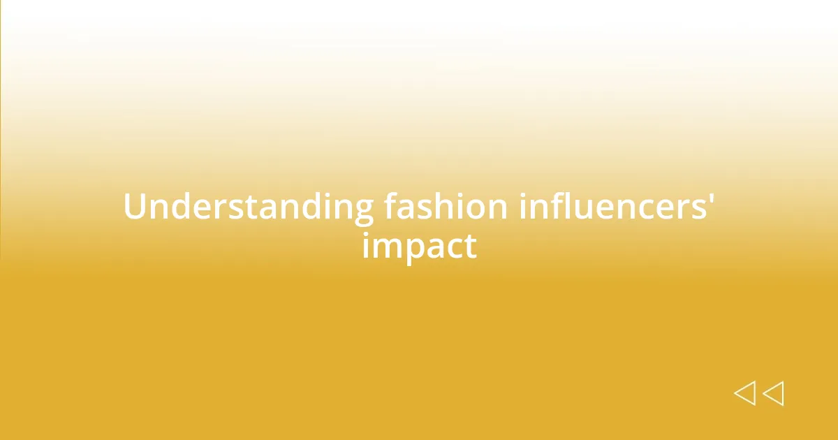 Understanding fashion influencers