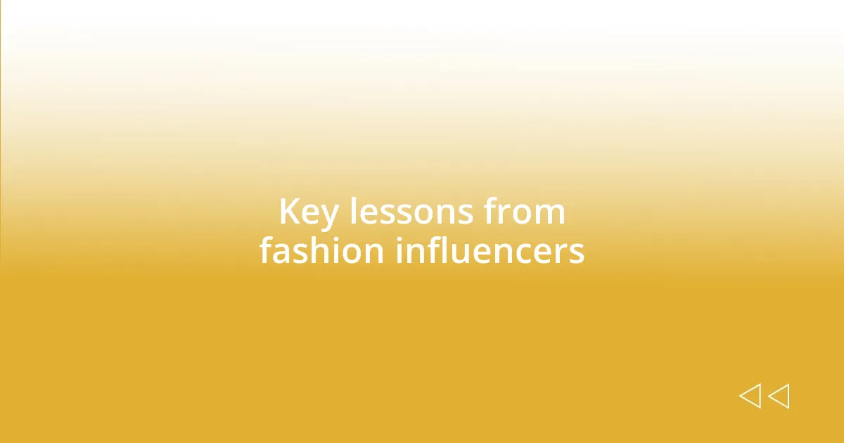 Key lessons from fashion influencers