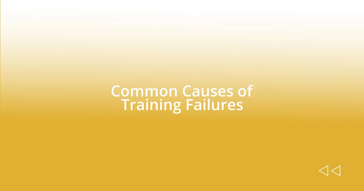 Common Causes of Training Failures