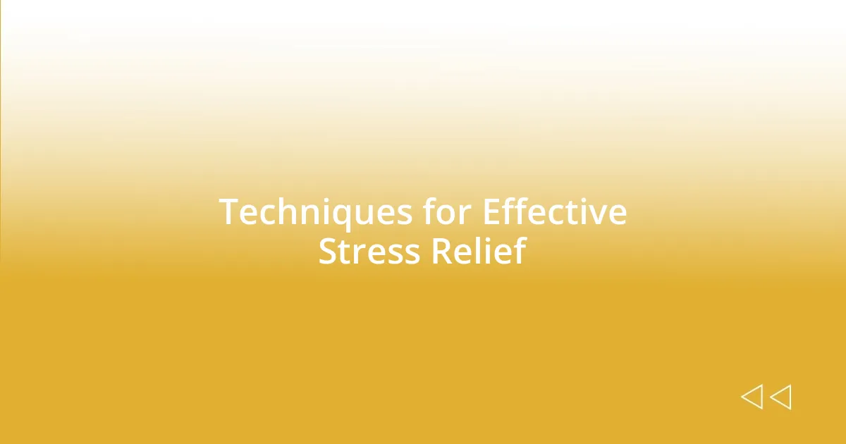 Techniques for Effective Stress Relief