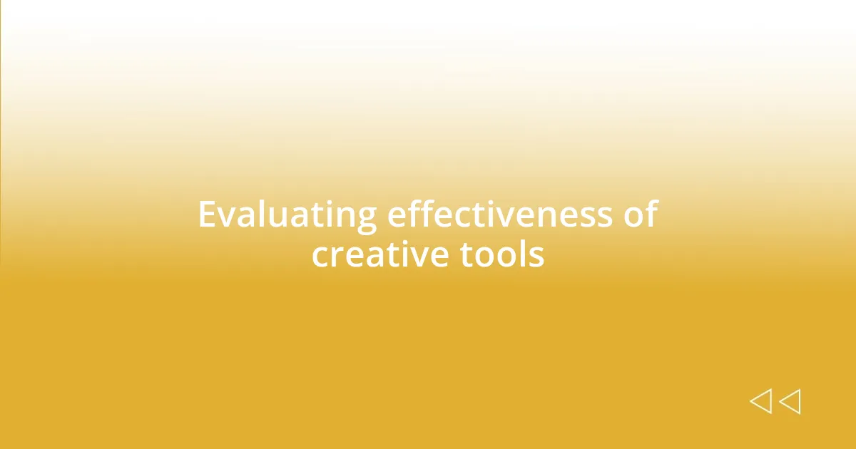 Evaluating effectiveness of creative tools